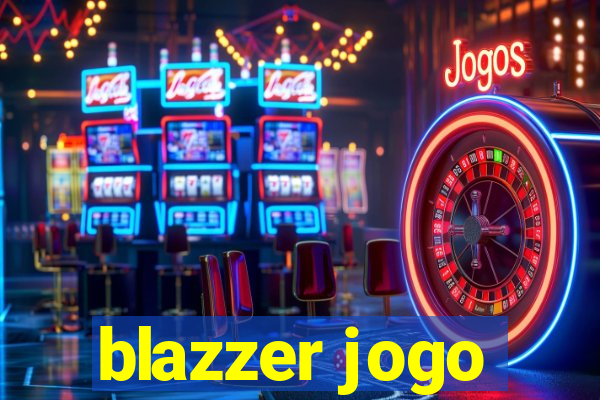 blazzer jogo